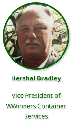 Hershal Bradley  Vice President of WWinners Container Services